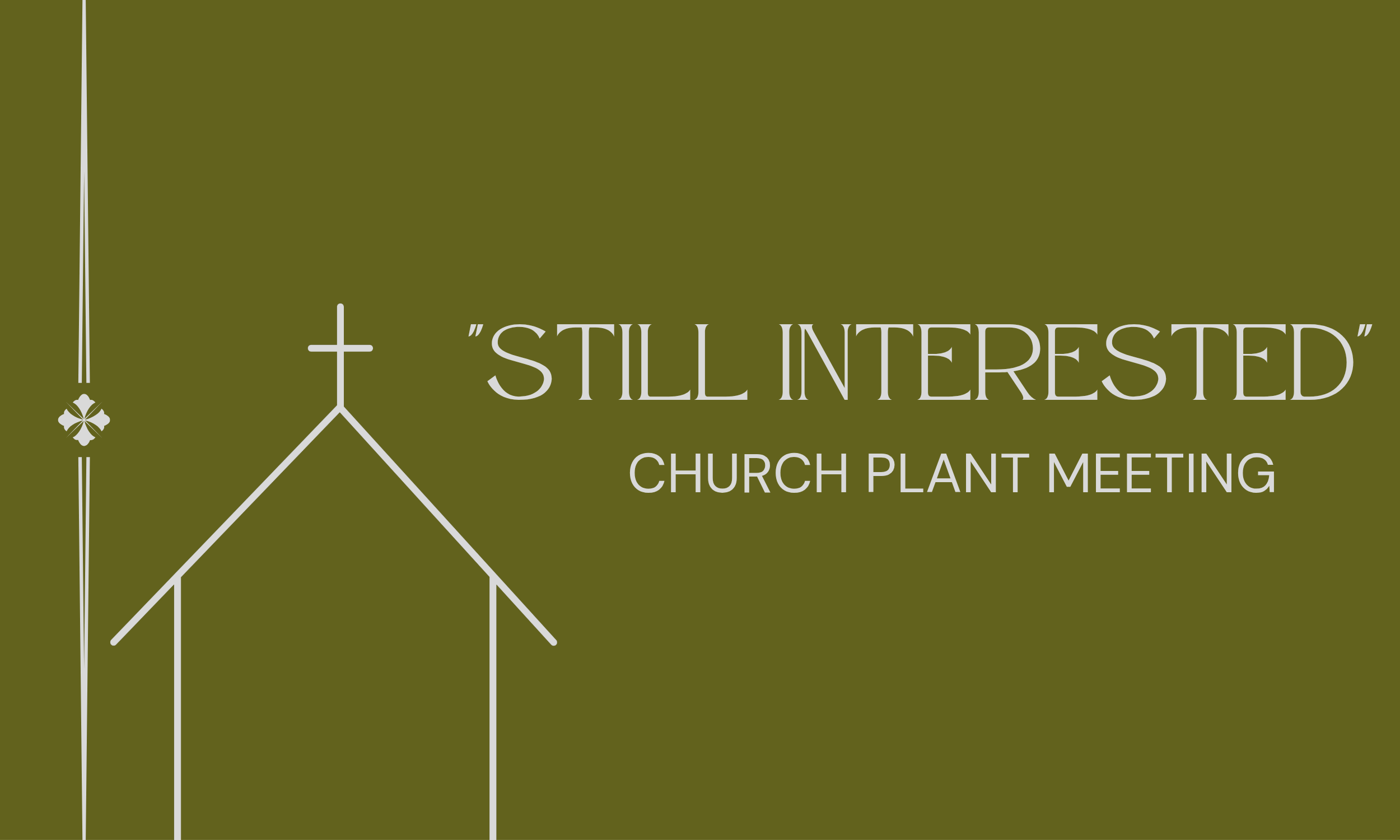 "Still Interested" Church Plant Meeting