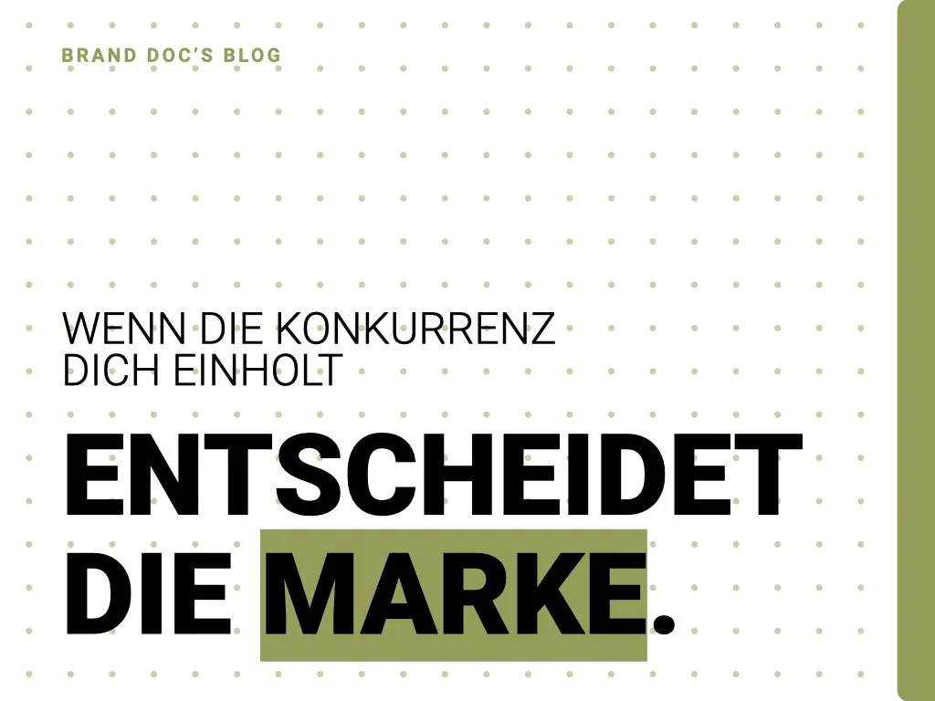 Wenn die Konkurrenz dich einholt, entscheidet die Marke.