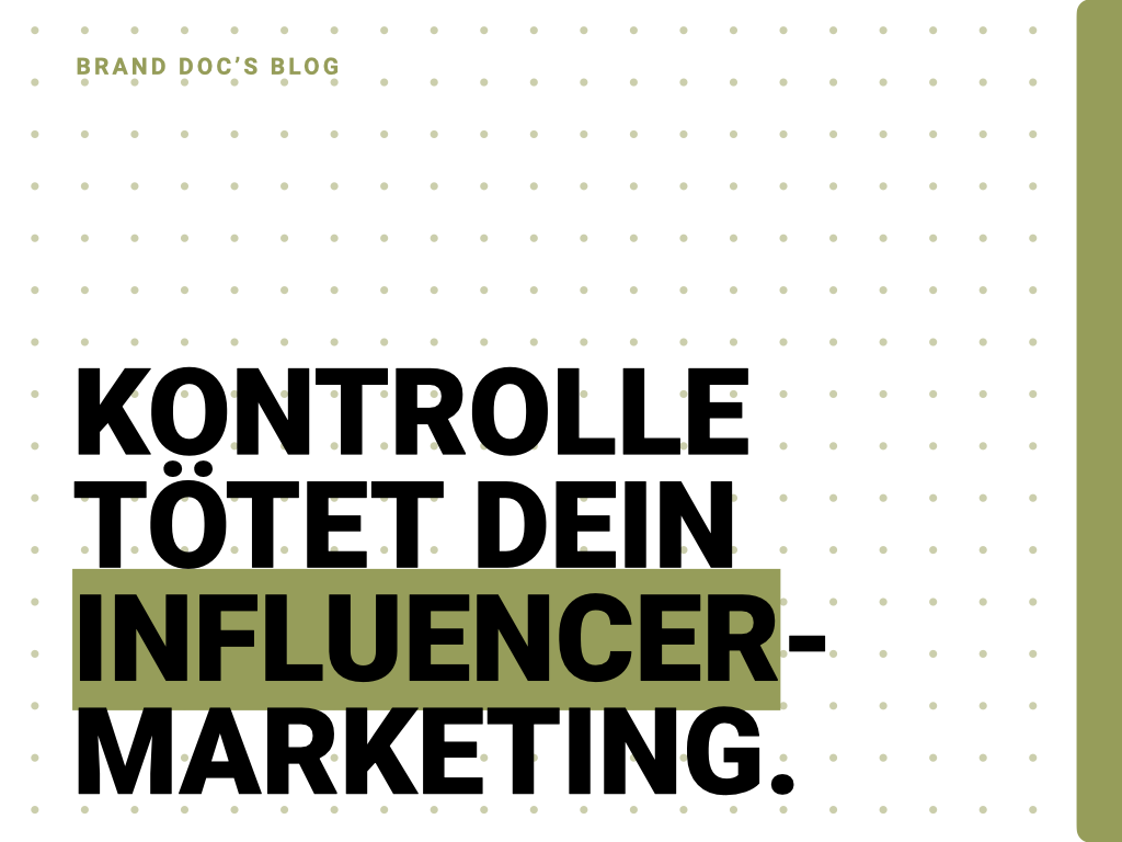 KONTROLLE TÖTET DEIN INFLUENCER MARKETING
