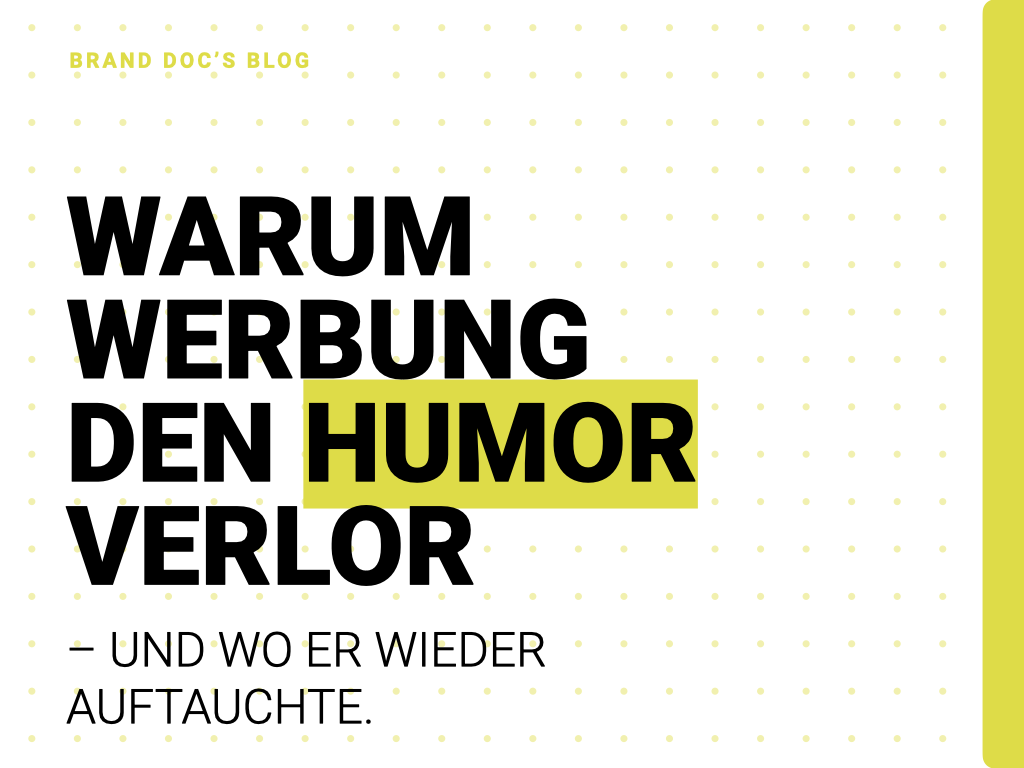 Warum Werbung den Humor verlor – und wo er wieder auftauchte
