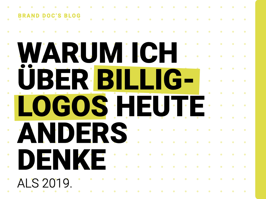 Warum ich über Billig-Logos heute anders denke als 2019.