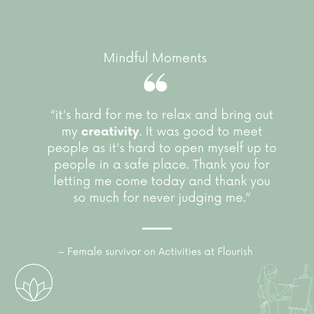 Within our activities programme survivors find the freedom to reconnect with their creative side in a safe and welcoming space. 

#safespace #flourishni