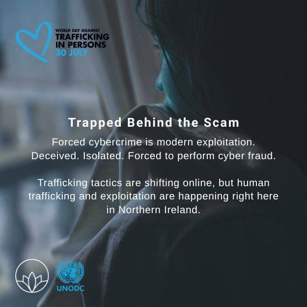World Day Against Trafficking in Persons: Trapped Behind the Scam

This year&rsquo;s focus is &ldquo;Trapped Behind the Scam,&rdquo; drawing attention to a rapidly growing form of human trafficking in which organised criminal groups force victims to 