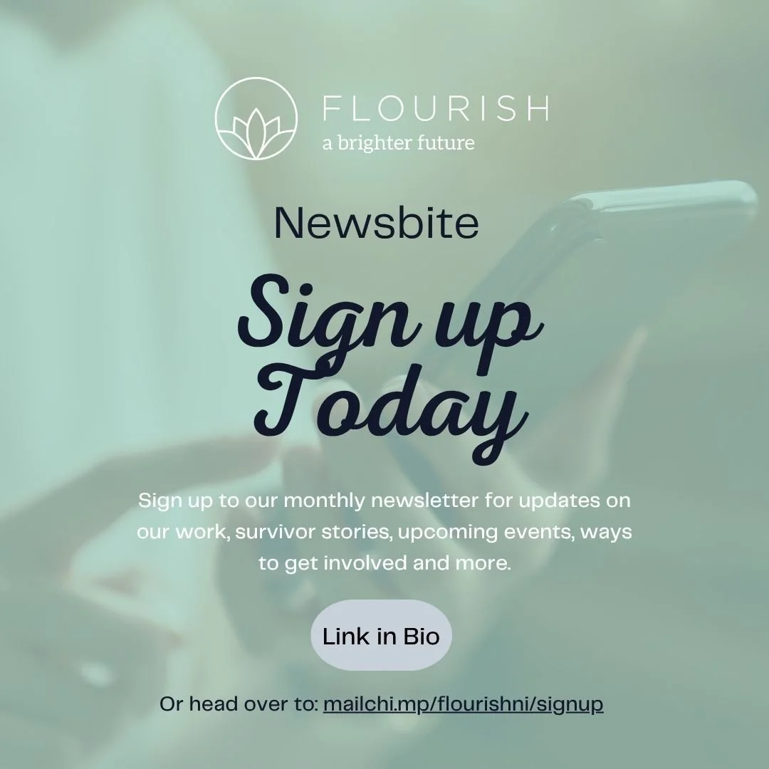 Stay connected with what&rsquo;s happening at Flourish. Be part of our community creating a brighter future for survivors of human trafficking and exploitation.

Sign up to our monthly newsletter for updates on our work, survivor stories, upcoming ev