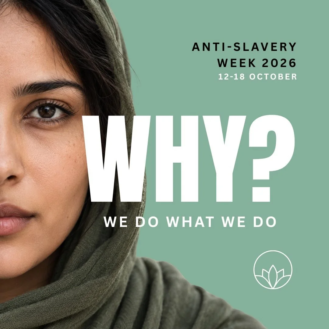 WHY? Why we do what we do.

This week marks Anti-Slavery Week, leading up to Anti-Slavery Day on Sunday 18 October.

At Flourish, we believe that everyone deserves a life free from exploitation and the opportunity to rebuild their future.

But why do