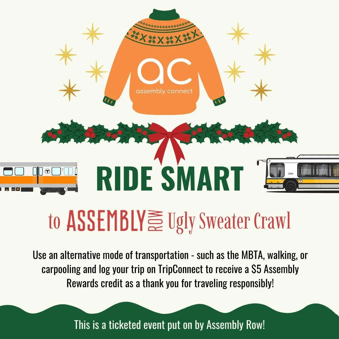 🎄✨ Ride Smart to Assembly Row's Ugly Sweater Crawl! ✨🎄

Heading to Assembly Row&rsquo;s Ugly Sweater Crawl tomorrow night? Skip the drive and choose a greener, safer way to get there! 🚶&zwj;♀️🚇

Attendees who take an alternative mode of transport