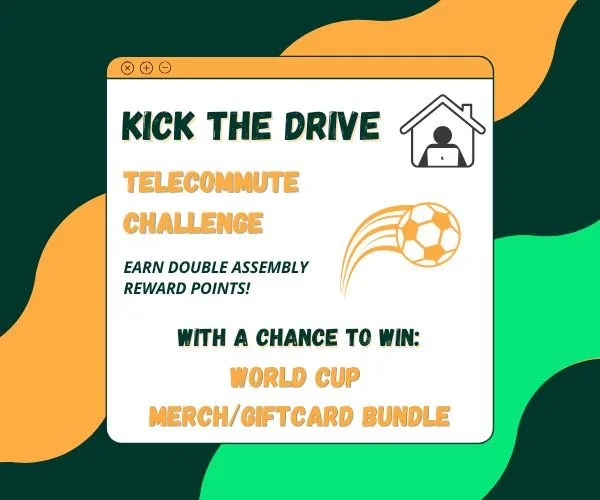 Kick the Drive and score big this summer ⚽

From June 8&ndash;July 10, Assembly Connect members who live or work in Assembly Square can earn rewards simply by telecommuting and logging their trips in GoMassCommute.

For every telecommute day you log,
