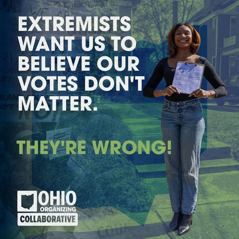 Your vote is your power, and it&rsquo;s exactly what they&rsquo;re afraid of. With so much on the line in Ohio and across the country, make sure you&rsquo;re registered, make your plan, and vote on November 4th. 

Together, we decide our future.

👉 