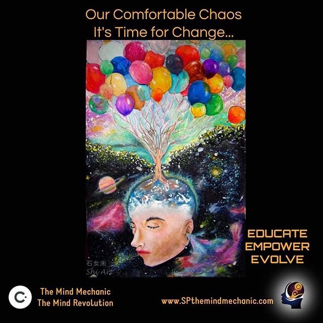 OUR COMFORTABLE CHAOS

How is it that we can be so dissatisfied with the way we are, so desperate to change, and yet so terrified of making that change?

You might desperately want to evolve and upgrade your thinking. 
Maybe we're desperate to let go