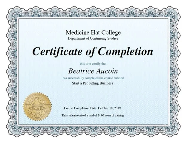 Start a Pet Sitting Business course completion certificate from Medicine Hat College .