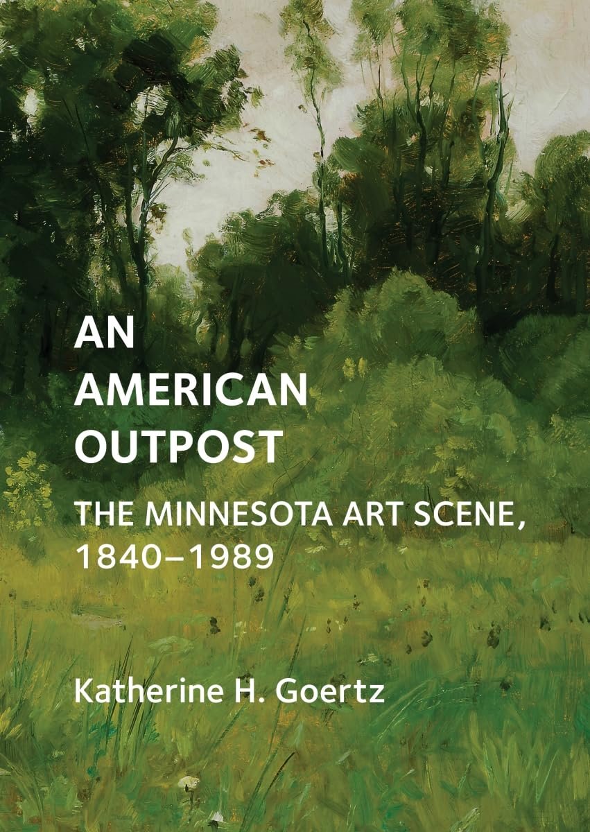 Open House Launch Party for An American Outpost: The Minnesota Art Scene, 1840-1989