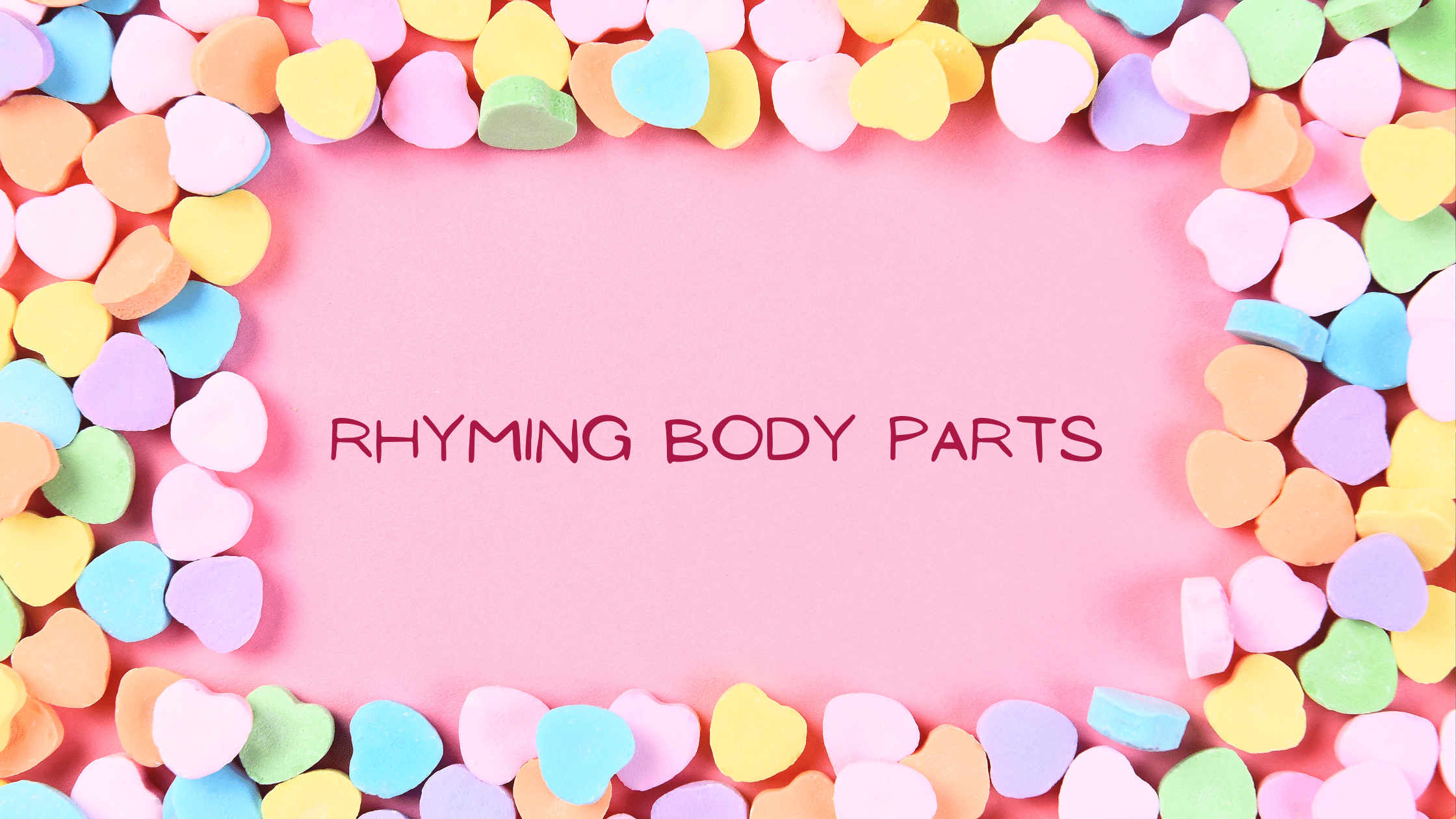 Rhyming Body Parts