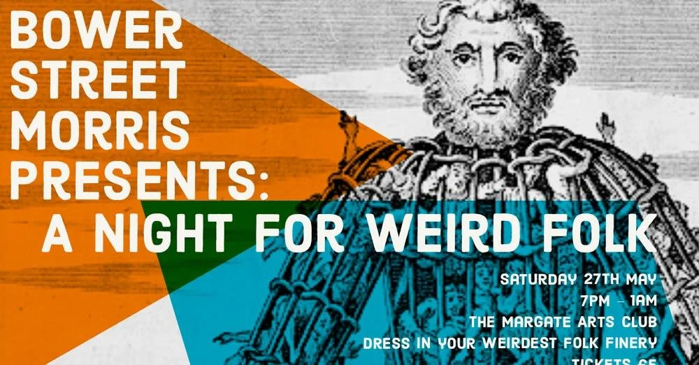 Bower Street Morris presents: A Night for Weird Folk