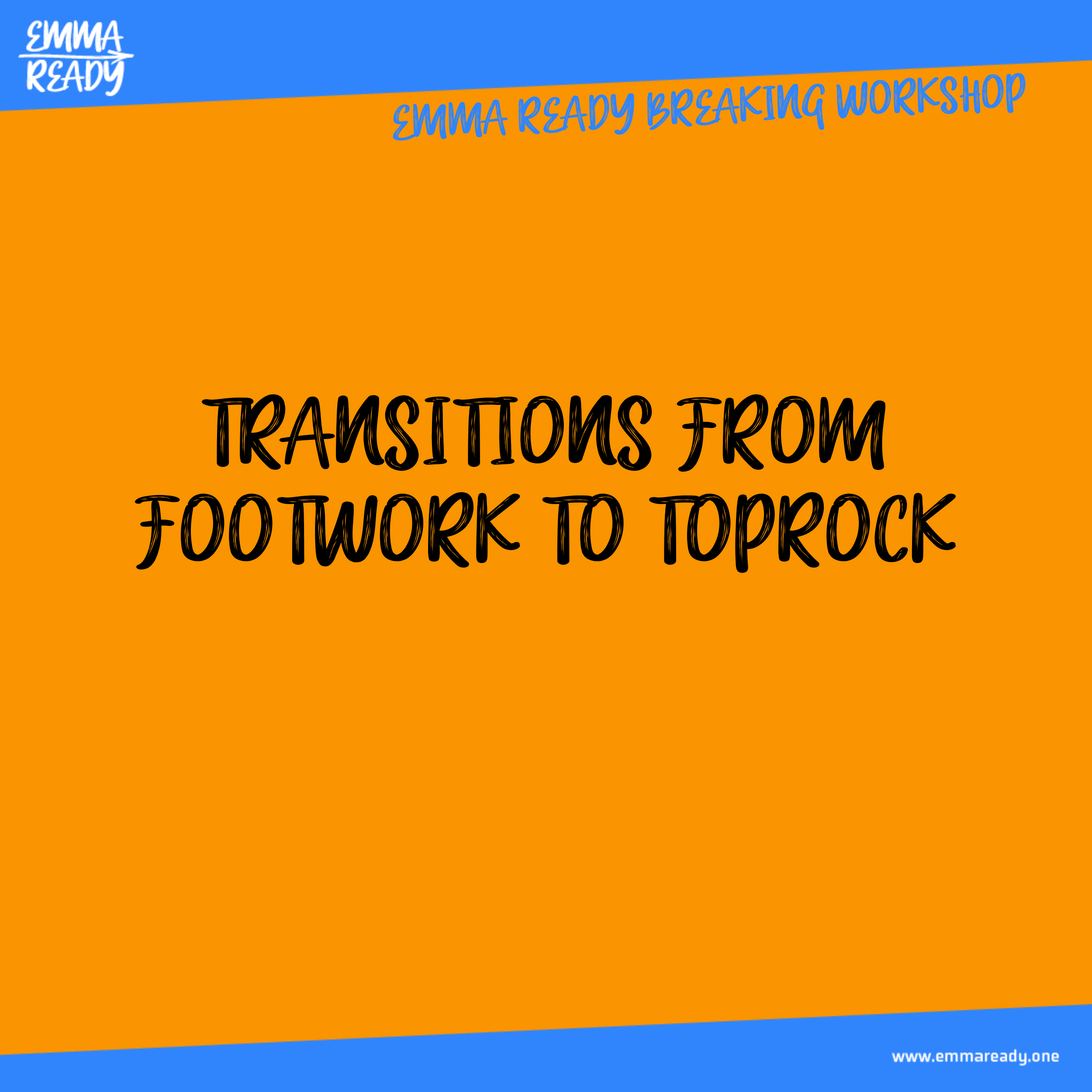 Transitions from Footwork to Toprock