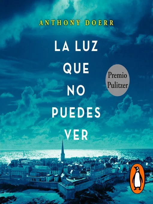 La Luz Que No Puedes Ver