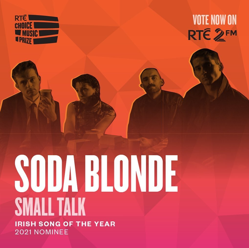 In addition to Album Of The Year we&rsquo;ve just been nominated for Song Of The Year with &lsquo;Small Talk&rsquo; at this years RTE Choice Music Prize! This one is a public vote so visit the link in our bio to VOTE NOW!!
.
.
Also, we&rsquo;re almos