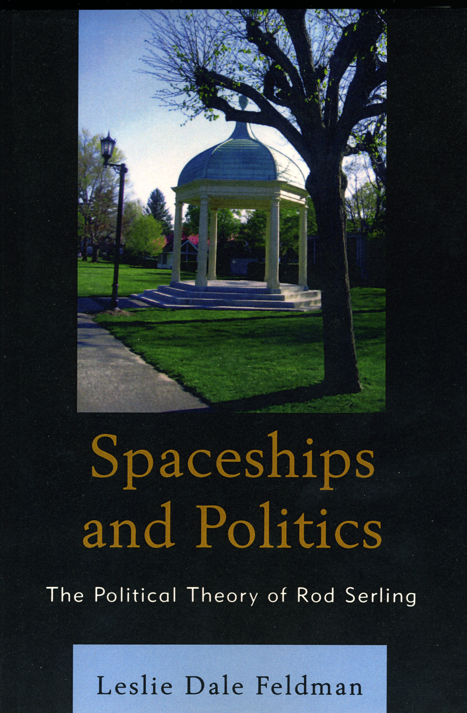 Spaceships and Politics: The Political Theory of Rod Serling