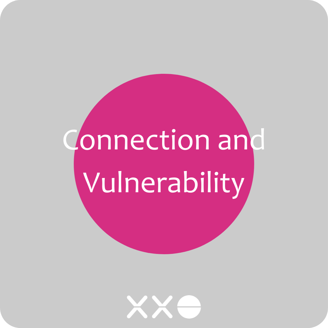 XXO CONNECT the whole human connection manifesto CORE VALUE COLORS CONNECTION AND VULNERABILITY.png