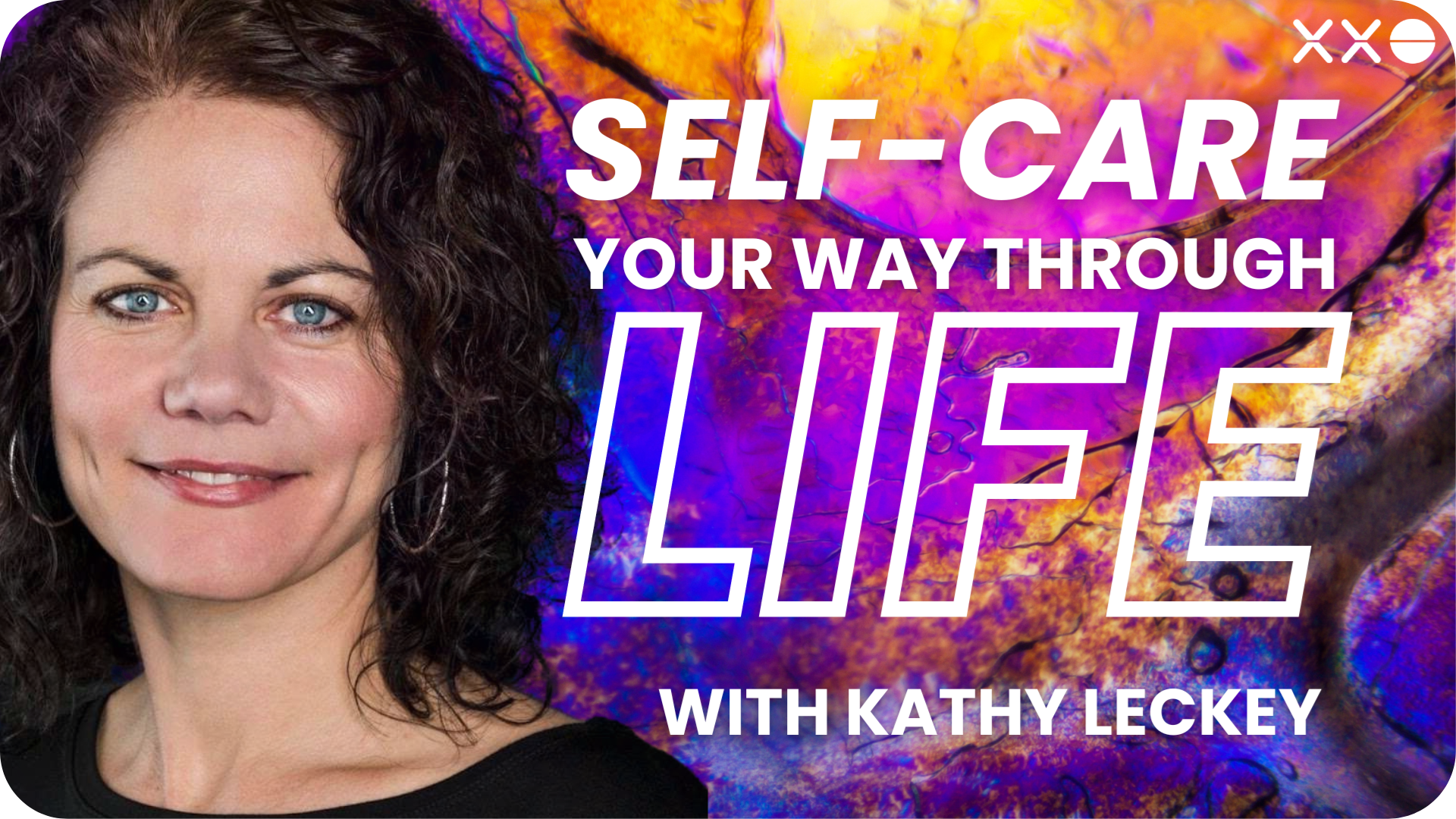XXO CONNECT KATHY LECKEY SELFCARE YOUR WAY THROUGH LIFE.png