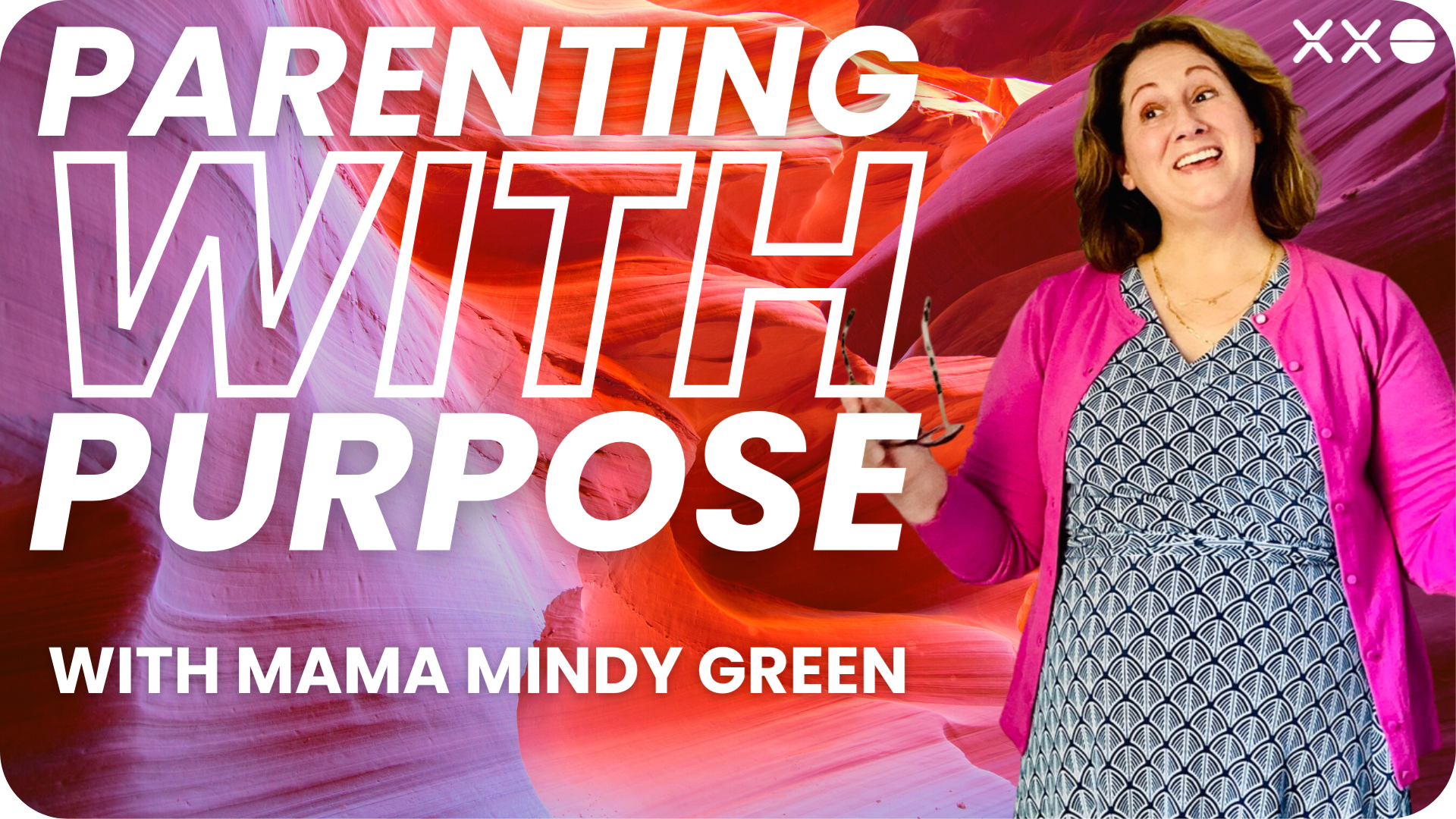 XXO CONNECT MAMA MINDY GREEN PARENTING WITH PURPOSE.png