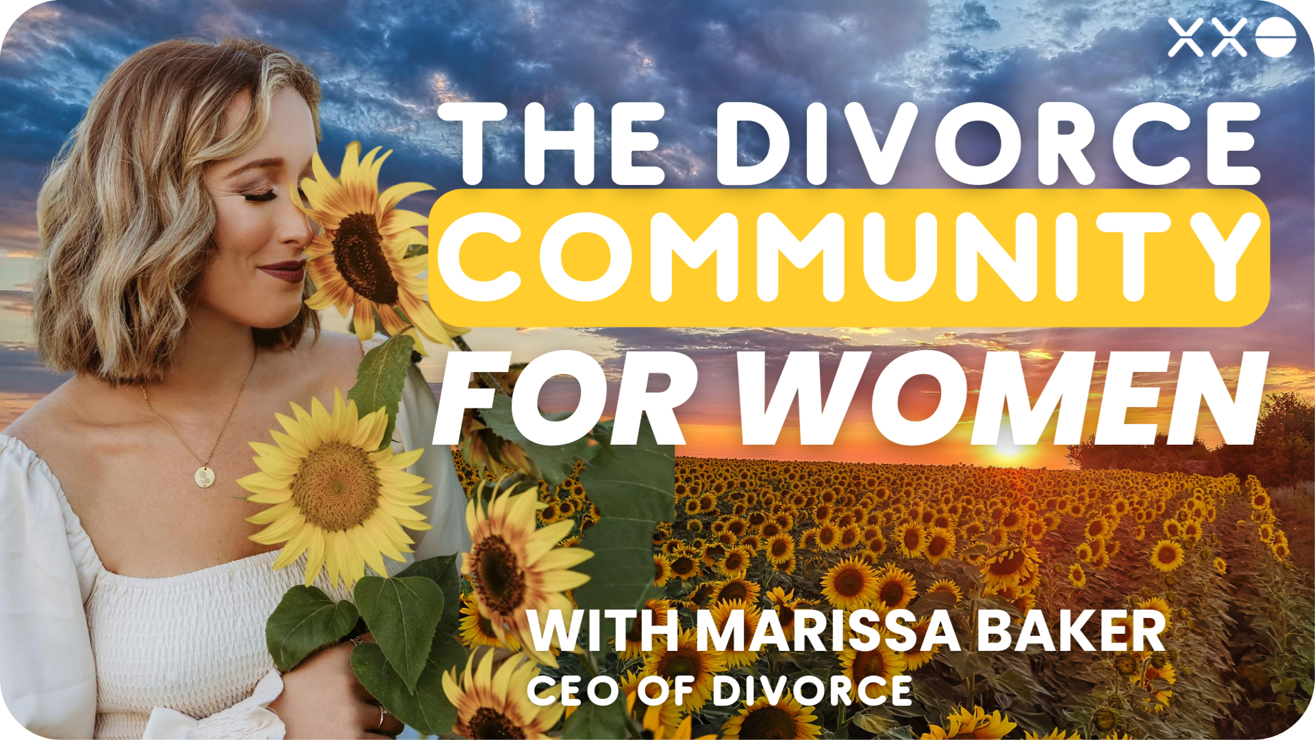 THE DIVORCE COMMUNITY FOR WOMEN WITH THE MARISSA BAKER XXO CONNECT IN MY XXO ERA.png