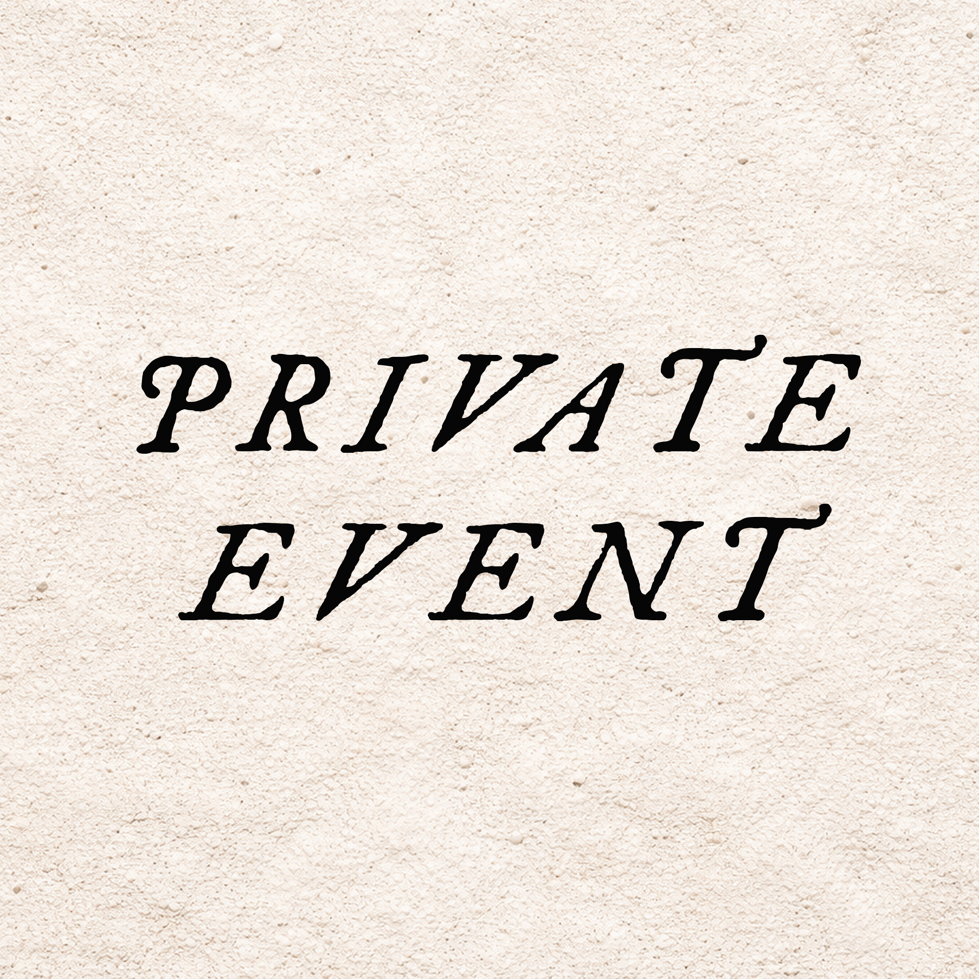PRIVATE EVENT
