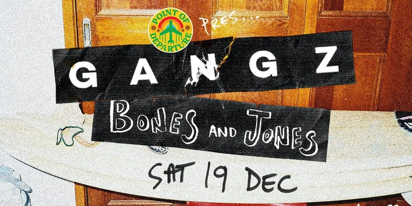 GANGZ//Bones and Jones - Late show @ Volta 
