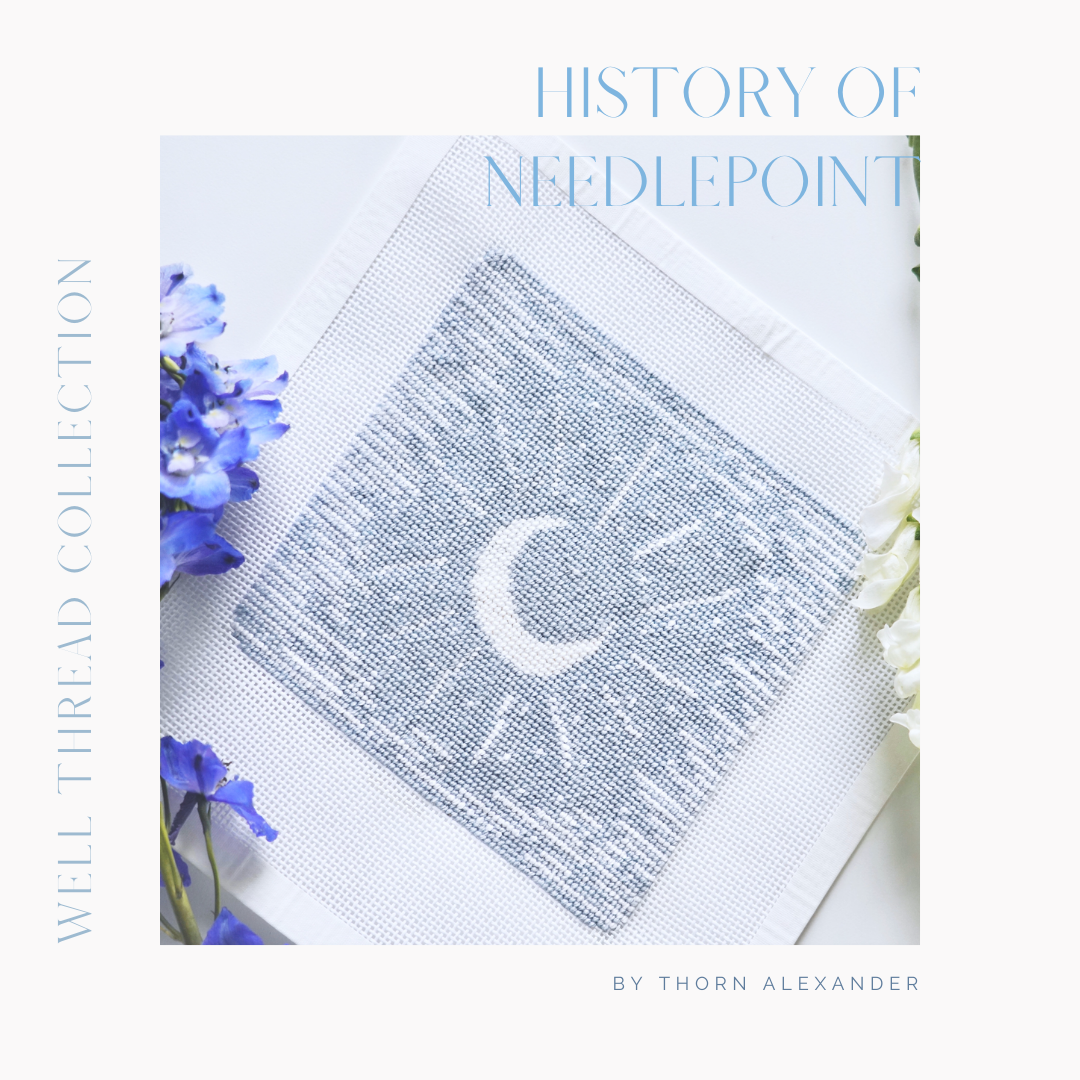 A Quick History Lesson on Needlepoint: From Necessary to Noble to Novel