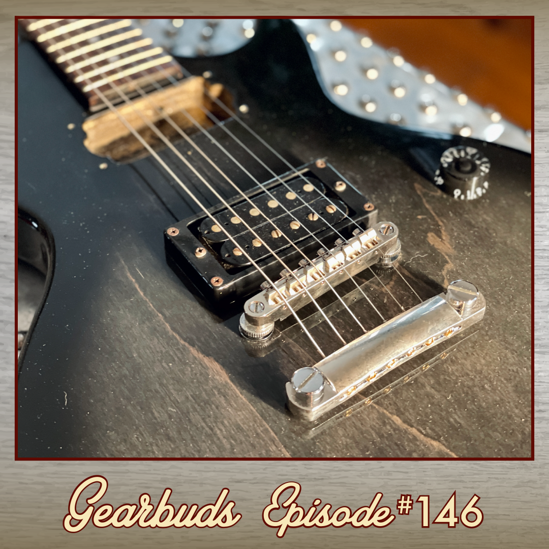 Ep. 146 - Six Strings and a Humbucker