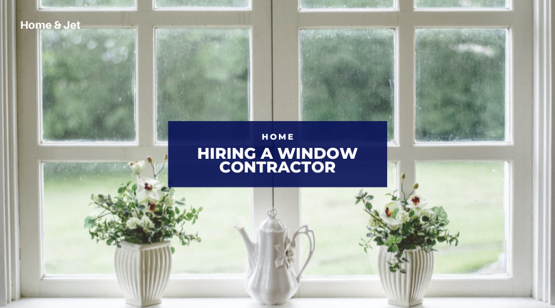 4 Tips for Hiring a Window Replacement Contractor