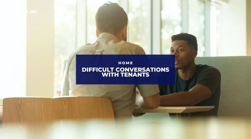 How To Have Difficult Conversations With Tenants