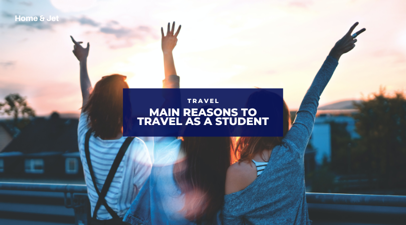 Main Reasons to Travel as a Student