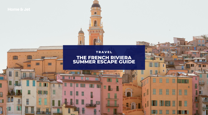 The French Riviera: A Complete Summer Escape Guide