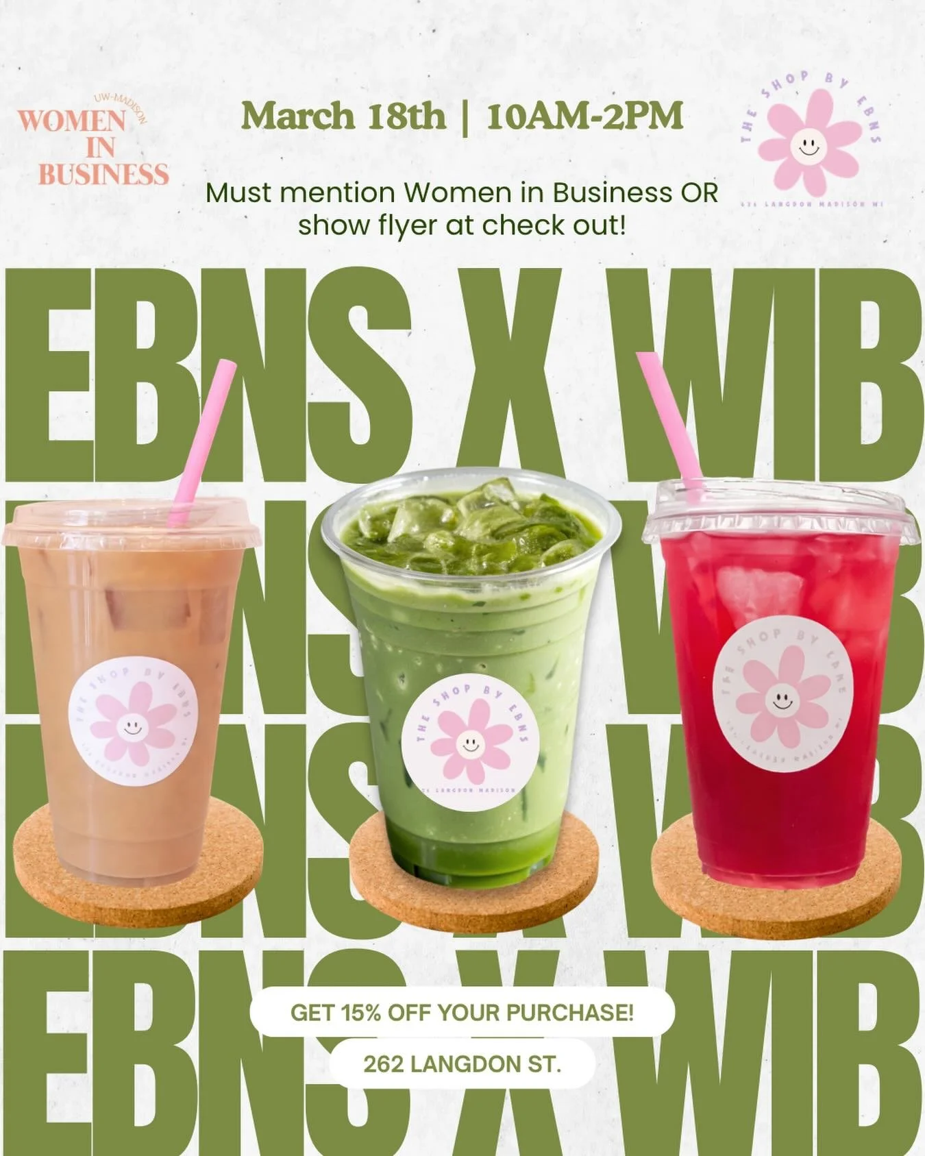 EBNS X WIB!! This Wednesday from 10AM-2PM mention Women in Business OR show this flyer while purchasing your drink to receive 15% off! 🌸☕