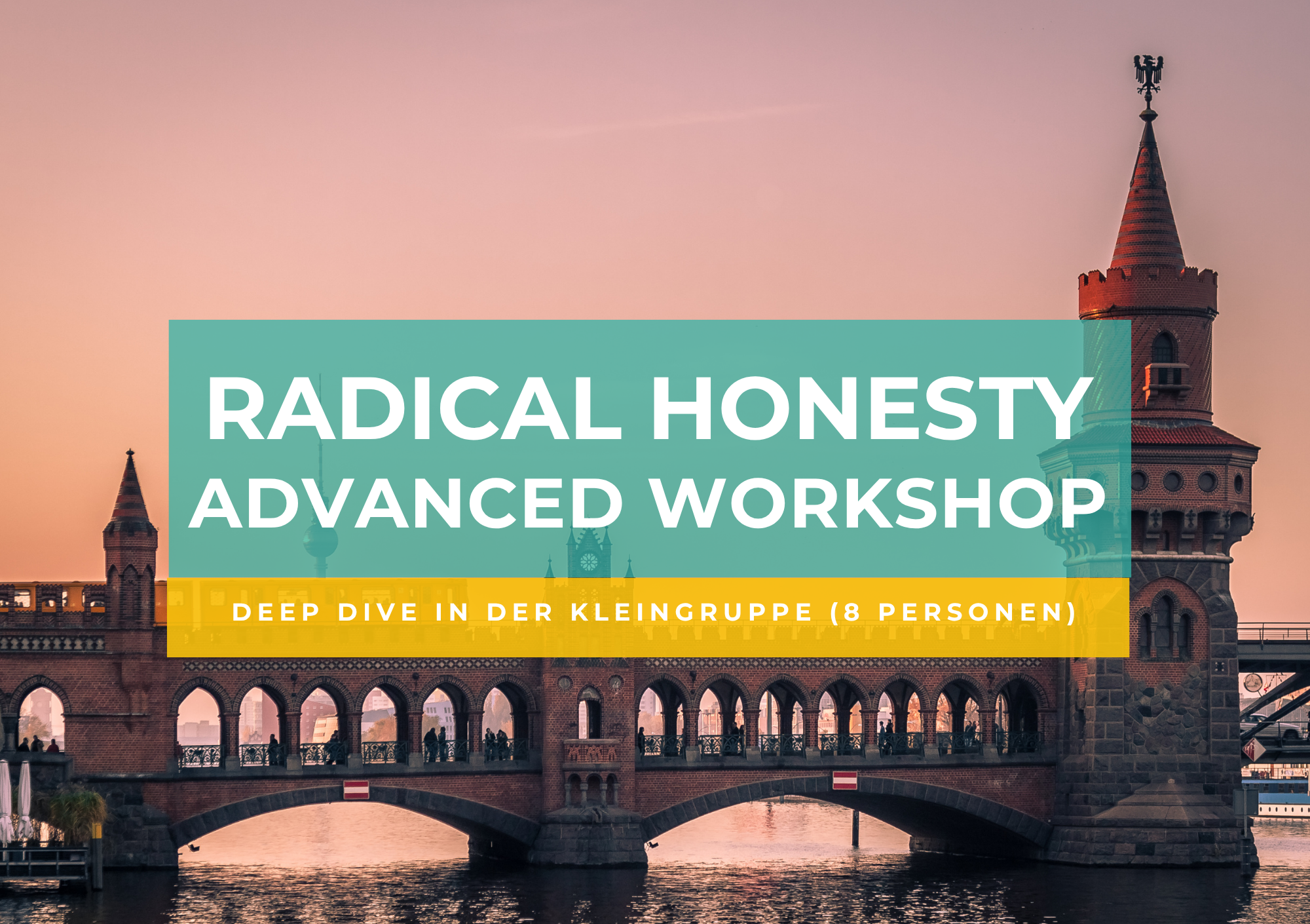 Radical Honesty Advanced Wochenende Berlin – Deep Dive in der Kleingruppe (Max. 8 Personen)