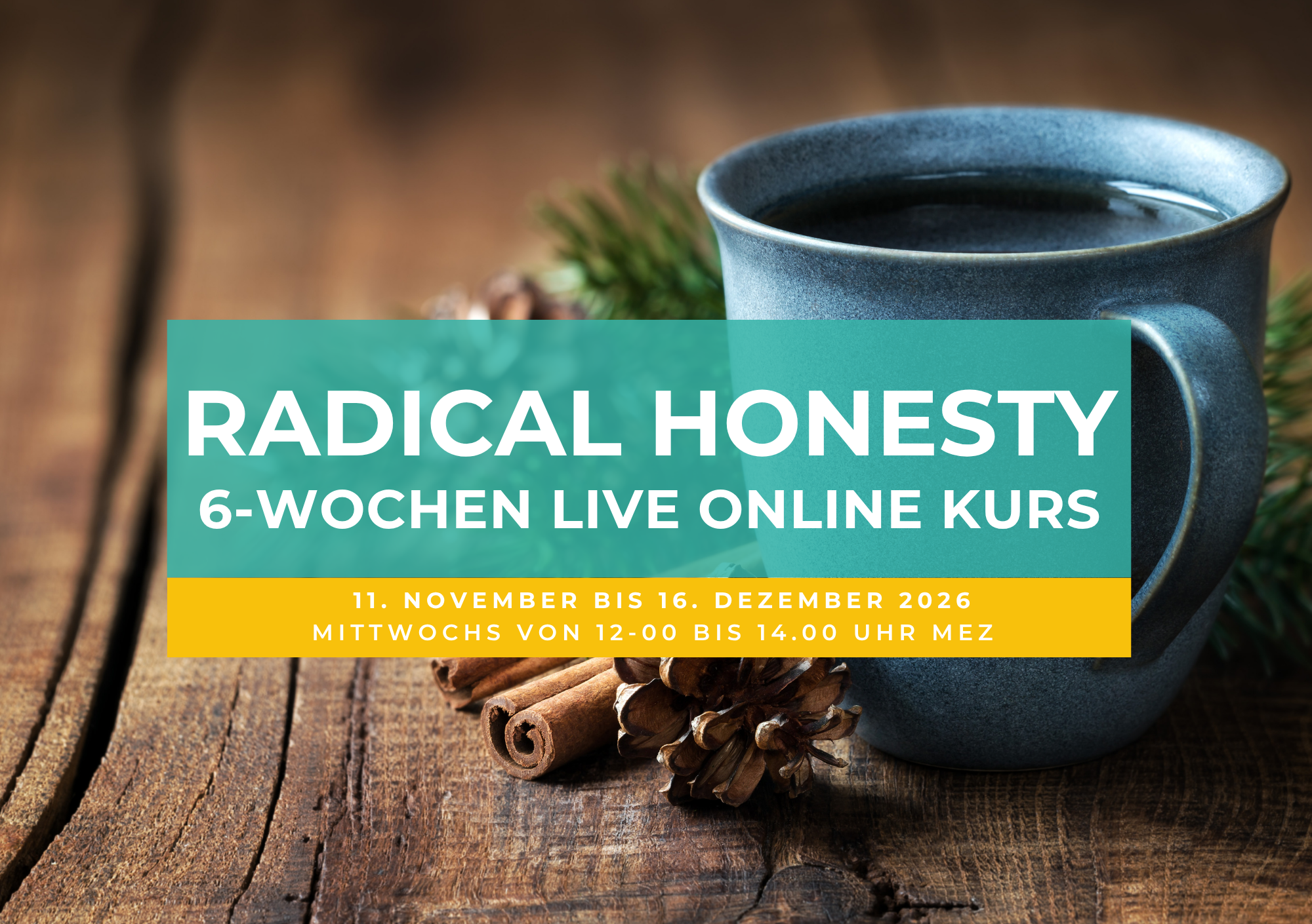 Radical Honesty 6-Wochen LIVE Onlinekurs für Beginner auf Deutsch 