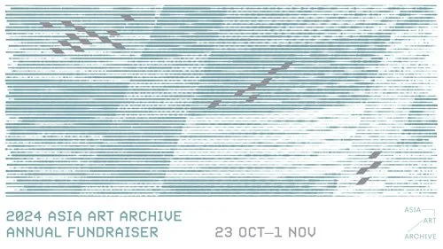 ASIA ART ARCHIVE 2024 ANNUAL FUNDRAISER 