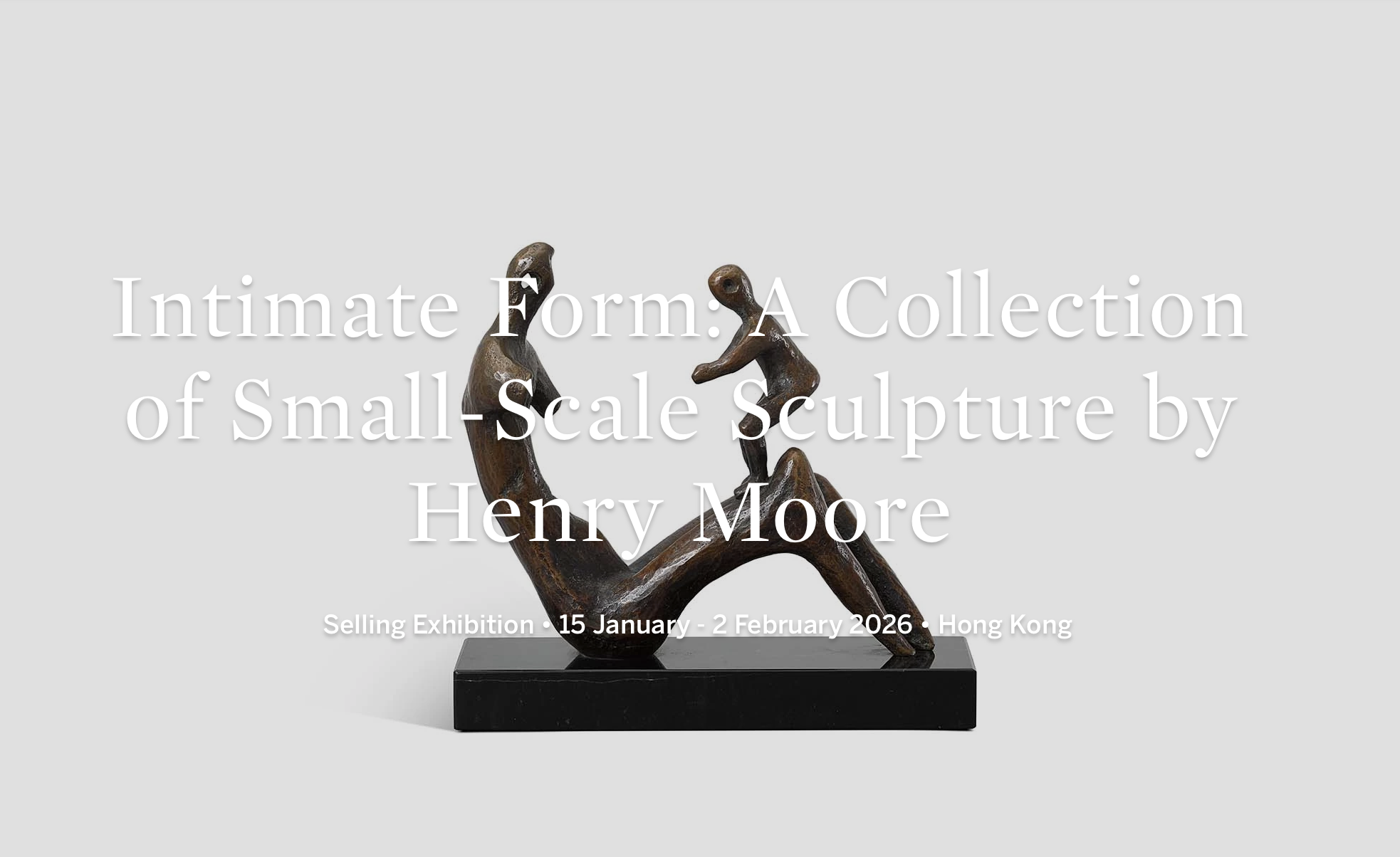 Intimate Form: A Collection of Small-Scale Sculpture by Henry Moore at Sotheby's Maison
