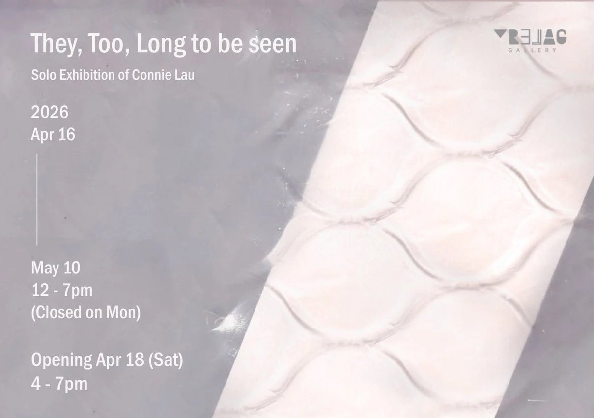 Connie Lau: They, Too, Long to be seen at Yrellag Gallery