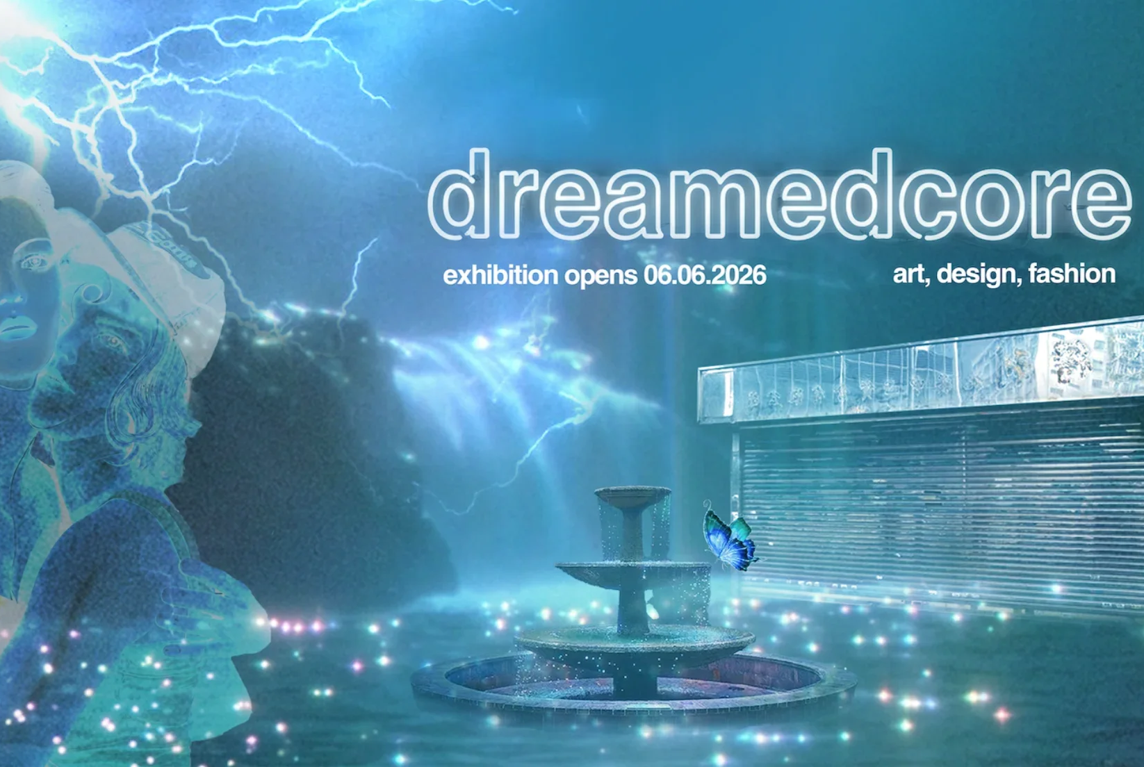 Dreamed Worlds, Lived Cities: Art, Fashion and Objects in a dreamcore Era