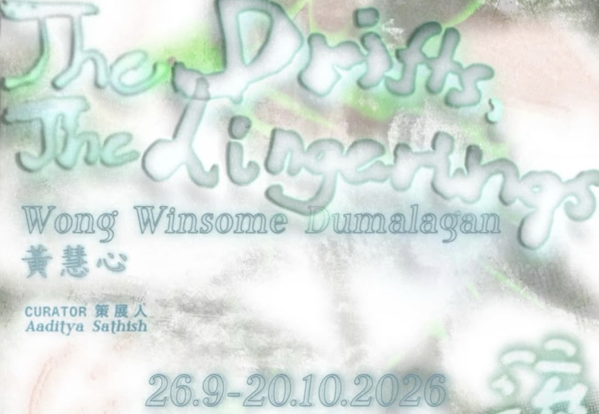 Wong Winsome Dumalagan: The Drifts, The Lingerings at Cattle Depot Artist Village
