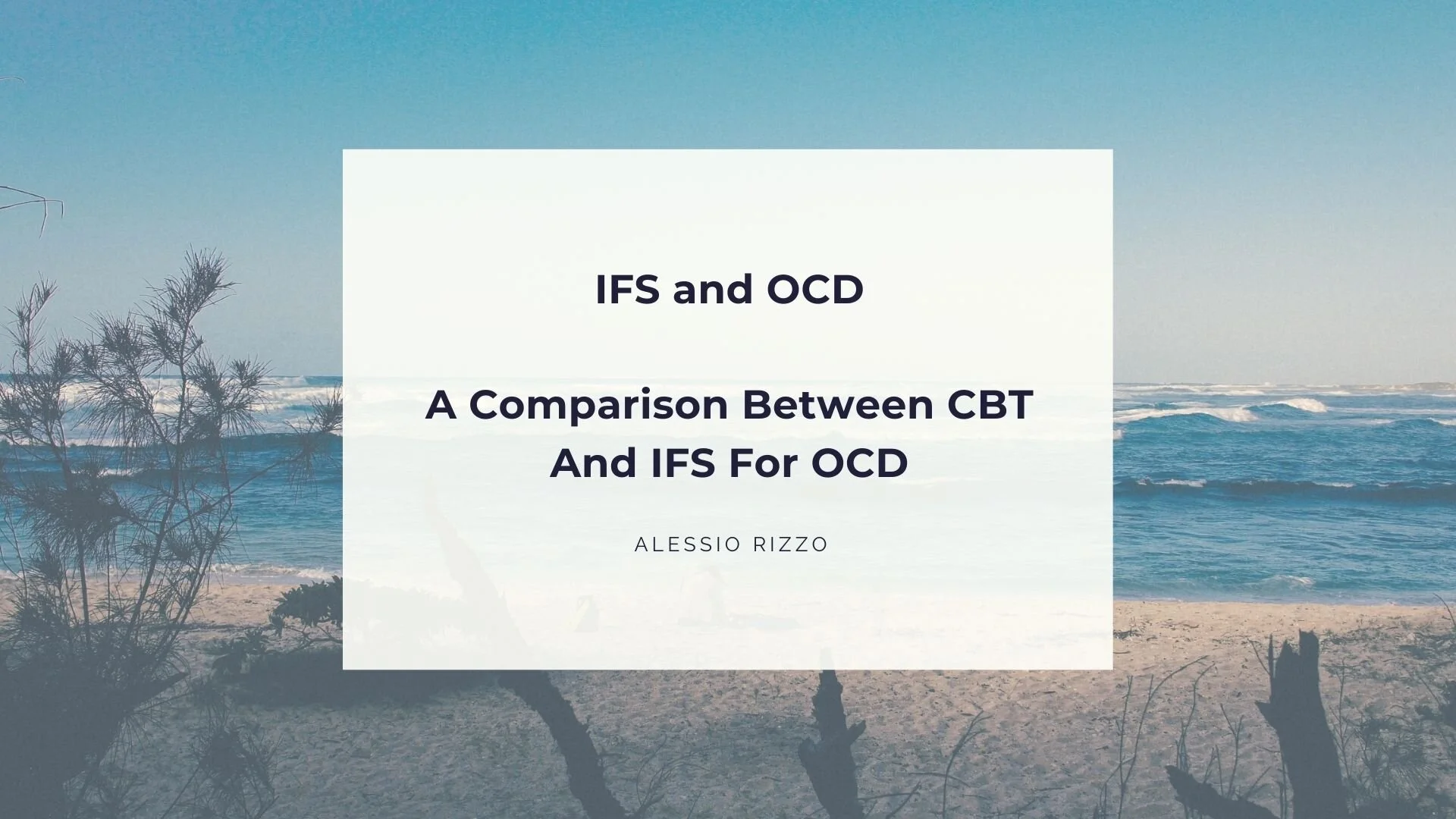 IFS and OCD - A comparison between CBT and IFS for OCD