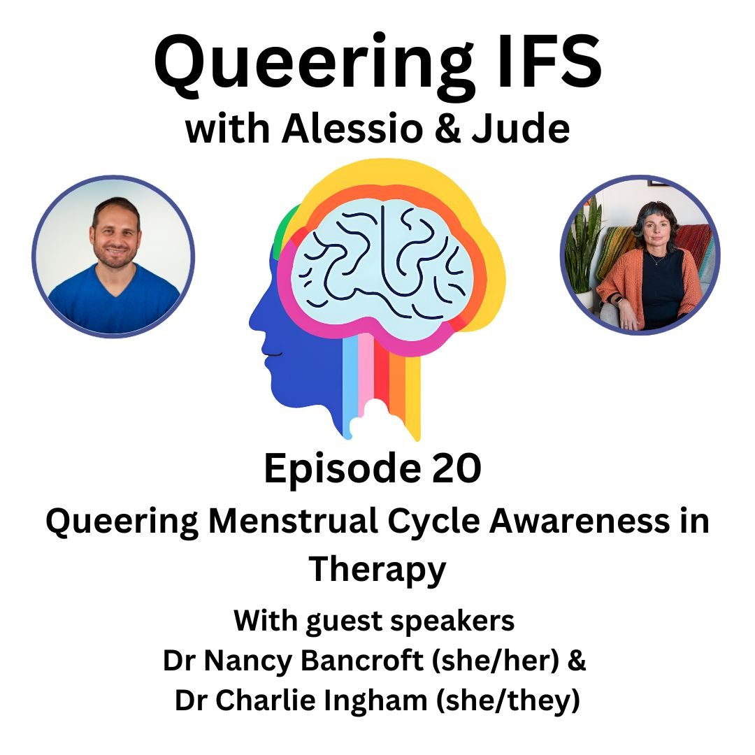 Queering IFS Podcast - Episode 20 - Queering Menstrual Cycle Awareness in Therapy
