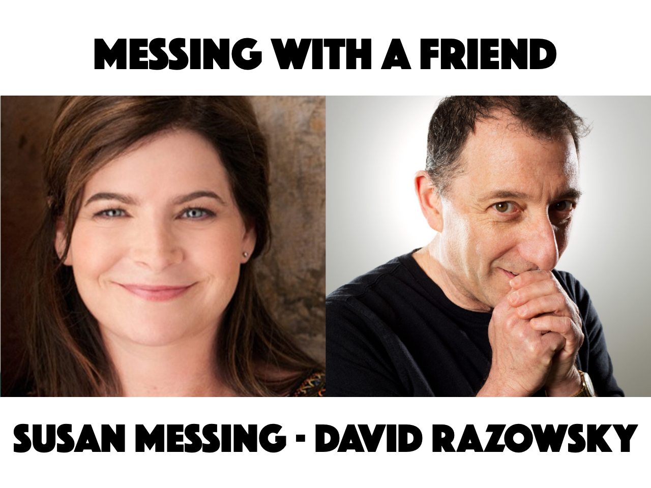 Messing with a Friend / David Razowsky