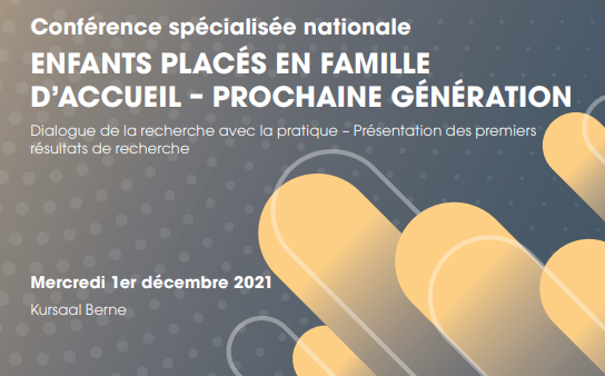  Conférence spécialisée nationale «Enfants placés en famille d’accueil – prochaine génération» 