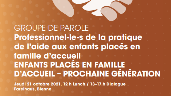Groupe de parole professionnels de la pratique de l’aide aux enfants placés en famille d’accueil 