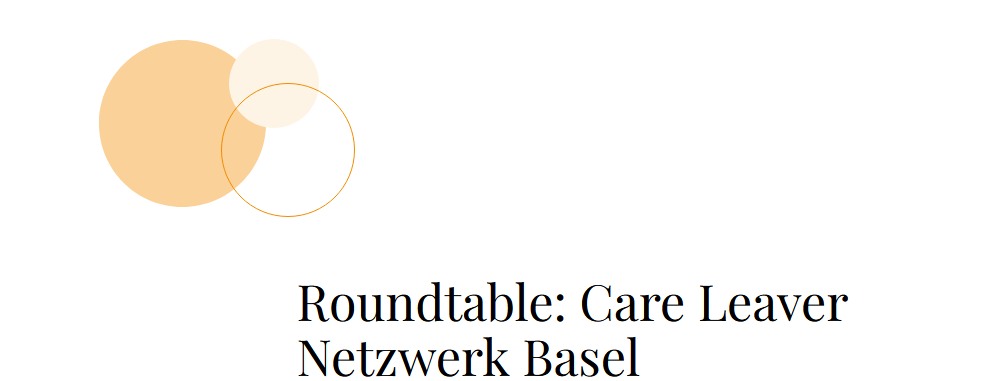 Roundtable: Care Leaver Netzwerk Basel