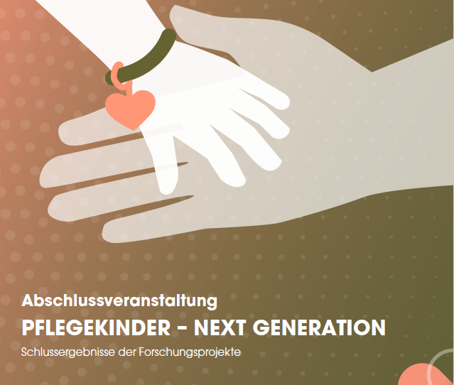 Abschlussveranstaltung PFLEGEKINDER – NEXT GENERATION 