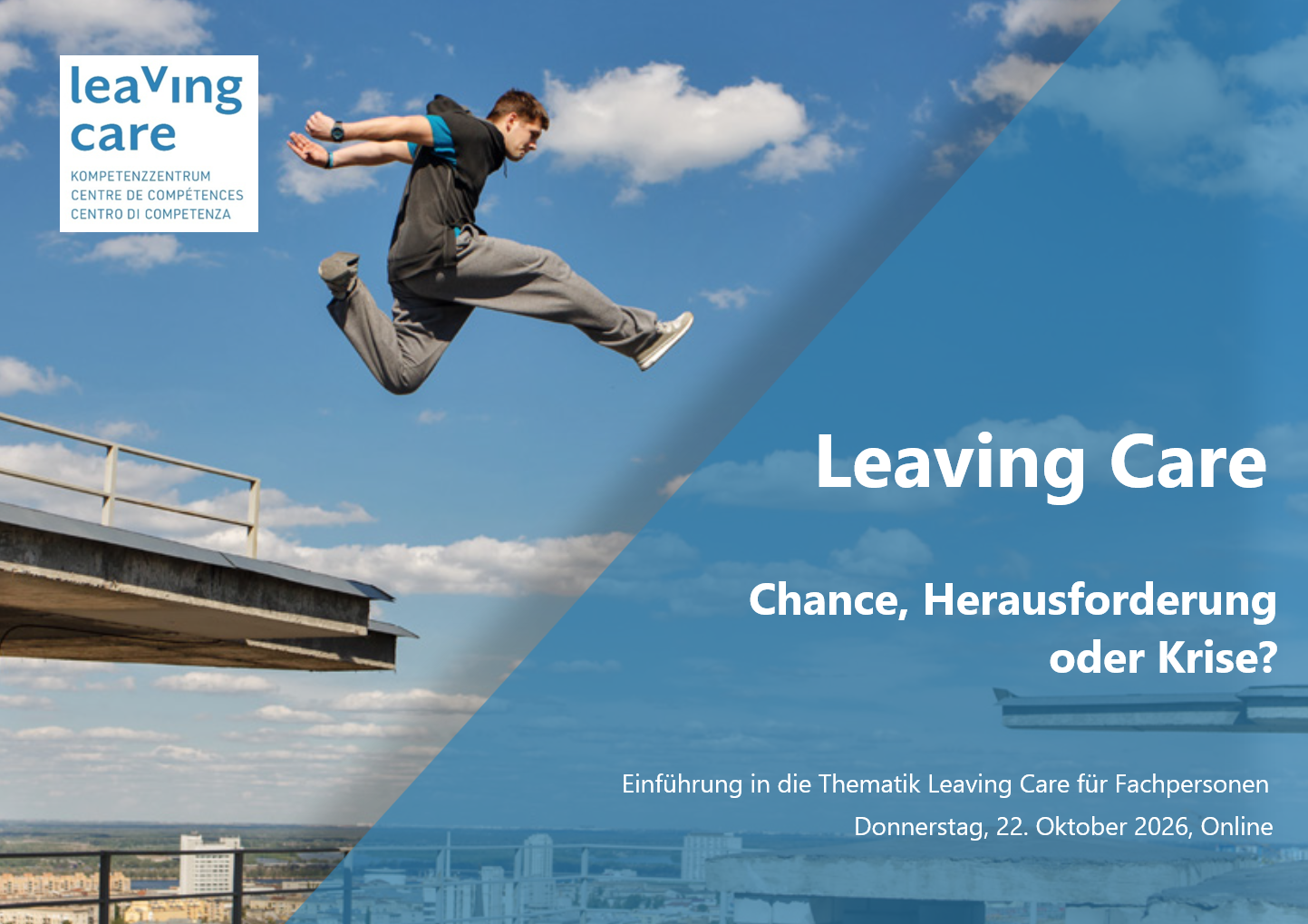 Leaving Care – Chance, Herausforderung oder Krise?