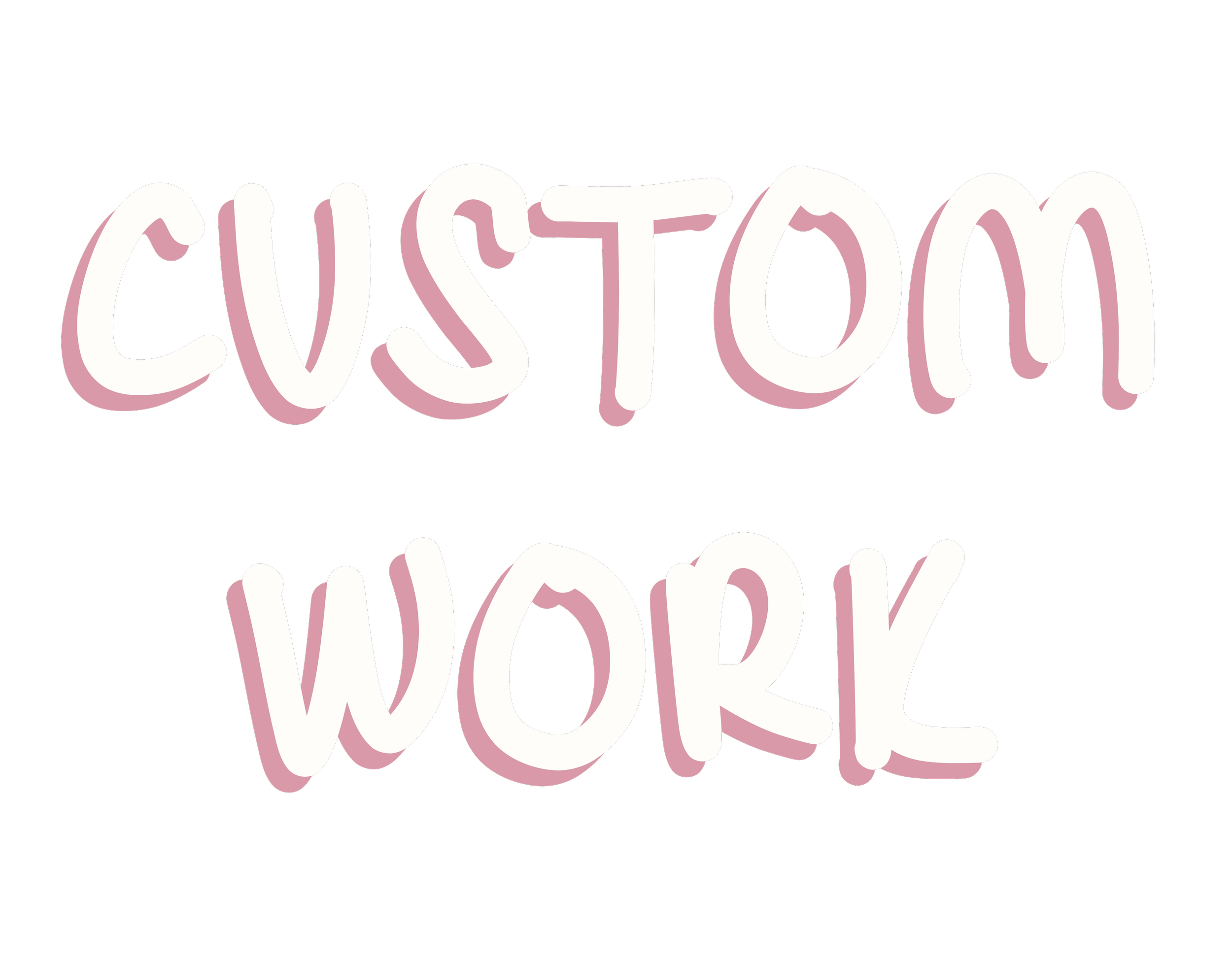'CUSTOM WORK' written in white outlined pink letters